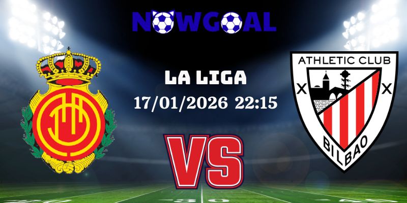 Nhận Định Kèo Nhà Cái – Mallorca vs Ath Bilbao 17/01/2026