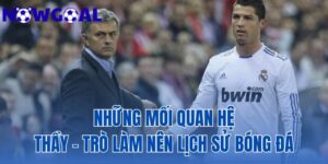 Những Mối Quan Hệ Thầy – Trò Làm Nên Lịch Sử Bóng Đá