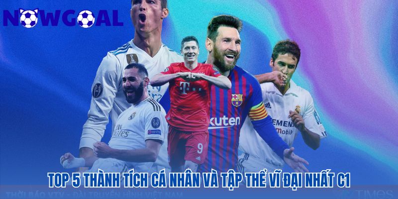 Ronaldo và Real Madrid là những cái tên gắn liền với các kỷ lục vĩ đại của Champions League